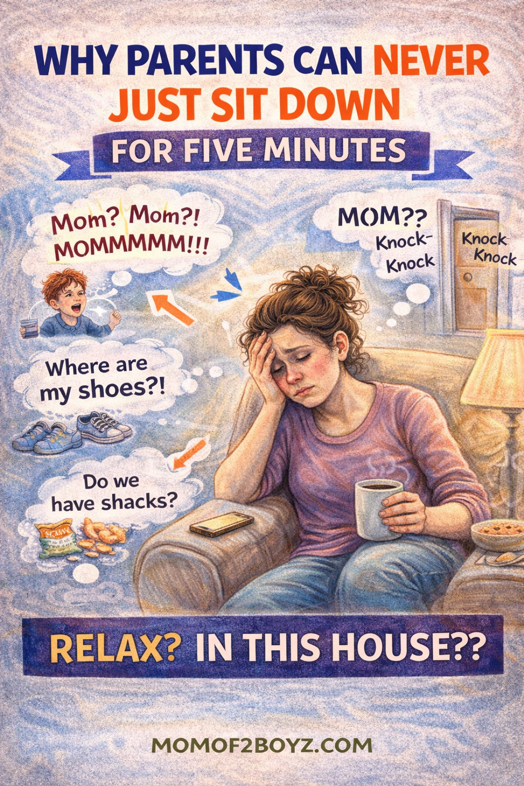 Why Parents Can Never Just Sit Down for Five Minutes