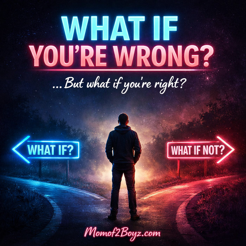 What If You’re Wrong? (And Why You Should Do It Anyway)