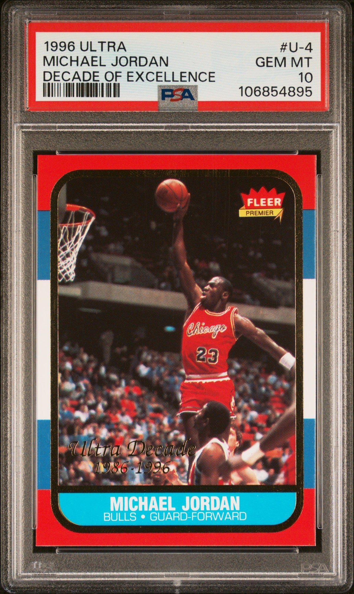 Graded 1996 Fleer Ultra Michael Jordan #U4 Decade Of Excellence Rookie Reprint Basketball Card PSA 10 Gem Mint