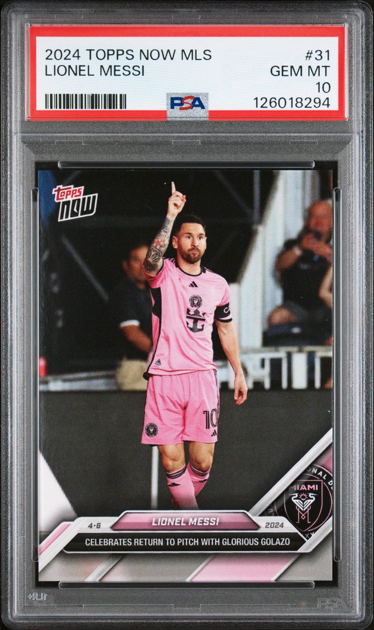 Graded 2024 Topps Now MLS Lionel Messi #31 Celebrates Return to Pitch with Glorious Golazo Soccer Card PSA 10 Gem Mint