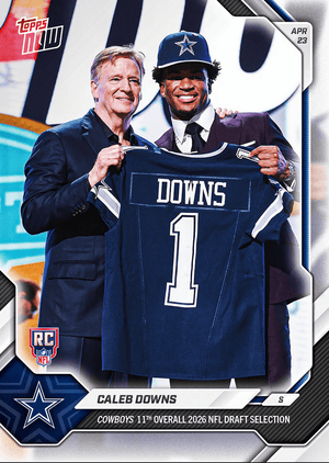 2026 Topps Now Caleb Downs #CDOW Cowboys 11th Overall 2026 NFL Draft Selection Dallas Cowboys Rookie RC Football Card