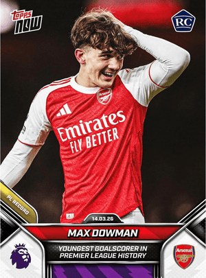 2025 Topps Now Max Dowman #156 Youngest Goalscorer in Premier League History Arsenal Rookie RC Soccer Card