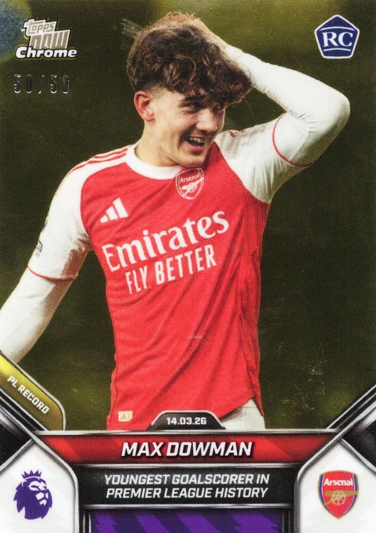 2025 Topps Now Max Dowman #156 Gold Chrome /50 Youngest Goalscorer in Premier League History Arsenal Rookie RC Soccer Card