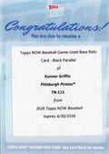 2026 Topps Now Konnor Griffin #115 Black Relic Game Used Base /10 Birthday Bash! Clubs 1st MLB Home Run on 20th Birthday Pittsburgh Pirates Rookie RC Redemption Card
