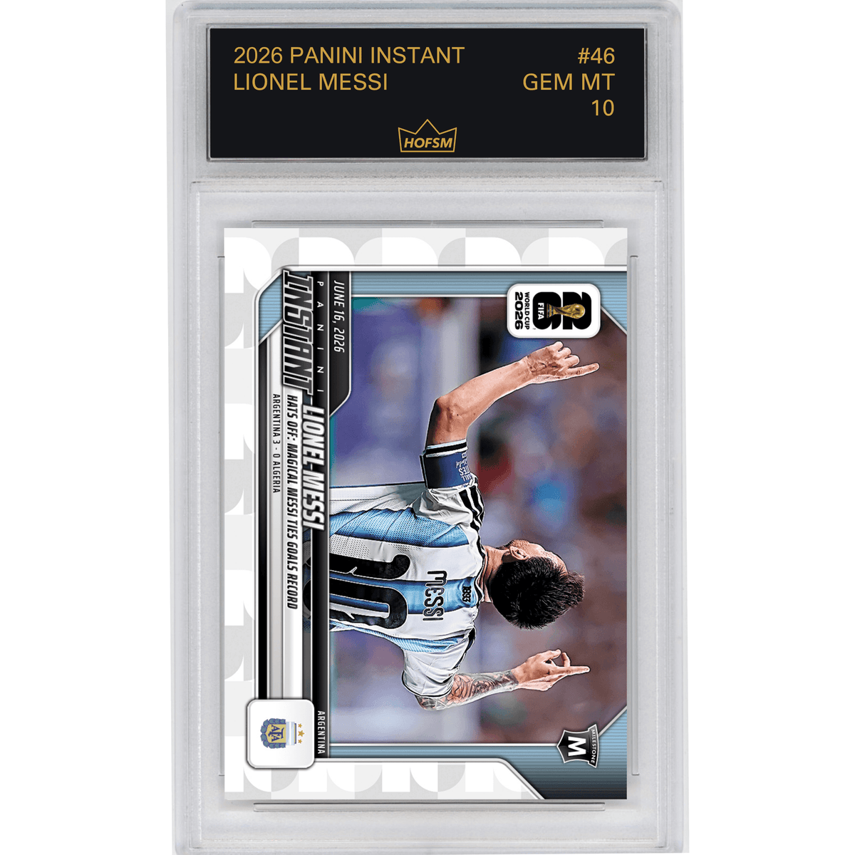 Graded 2026 Panini Instant FIFA World Cup Lionel Messi #46 Hats Off: Magical Messi Ties Goals Record Argentina Soccer Card HOFSM 10 Gem Mint