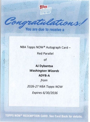 2026 Topps Now AJ Dybantsa #ADYBA Red Auto /5 Wizards 1st Overall 2026 NBA Draft Selection Washington Wizards Rookie RC Redemption Card