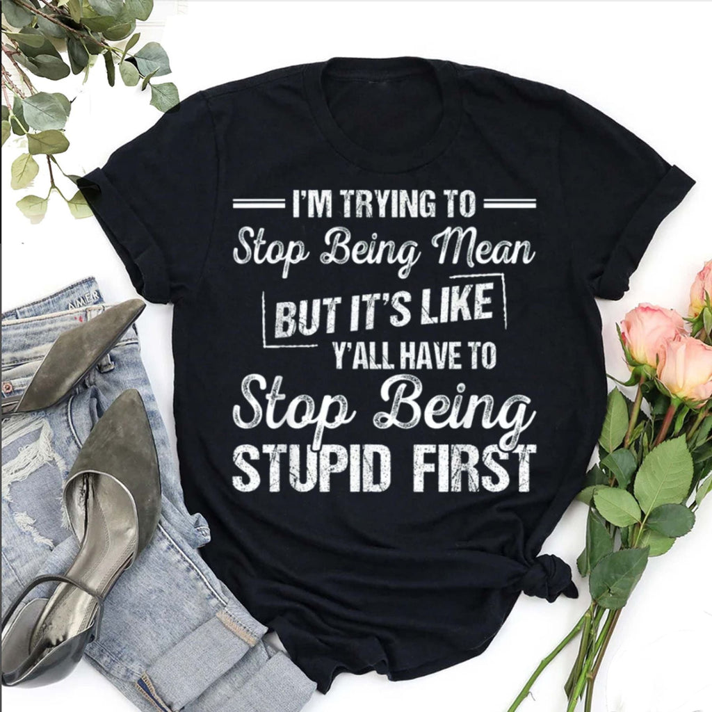 "Striving To Be Kinder" Universal Humor T-Shirt – Relatable Sarcastic Graphic Tee, Premium 100% Cotton Soft Breathable Top, Made in USA