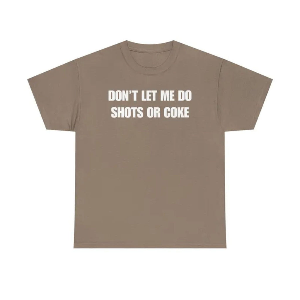 "Don't Let Me" Funny Drinking T-Shirt – Sarcastic Party Graphic Tee, Unisex Cotton Humor Shirt