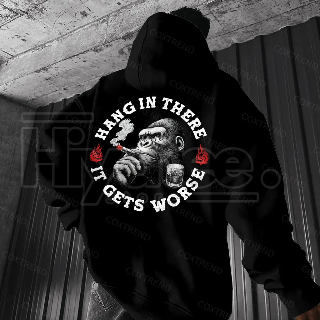 "Hang In There It Gets Worse" Monkey Print Hoodie