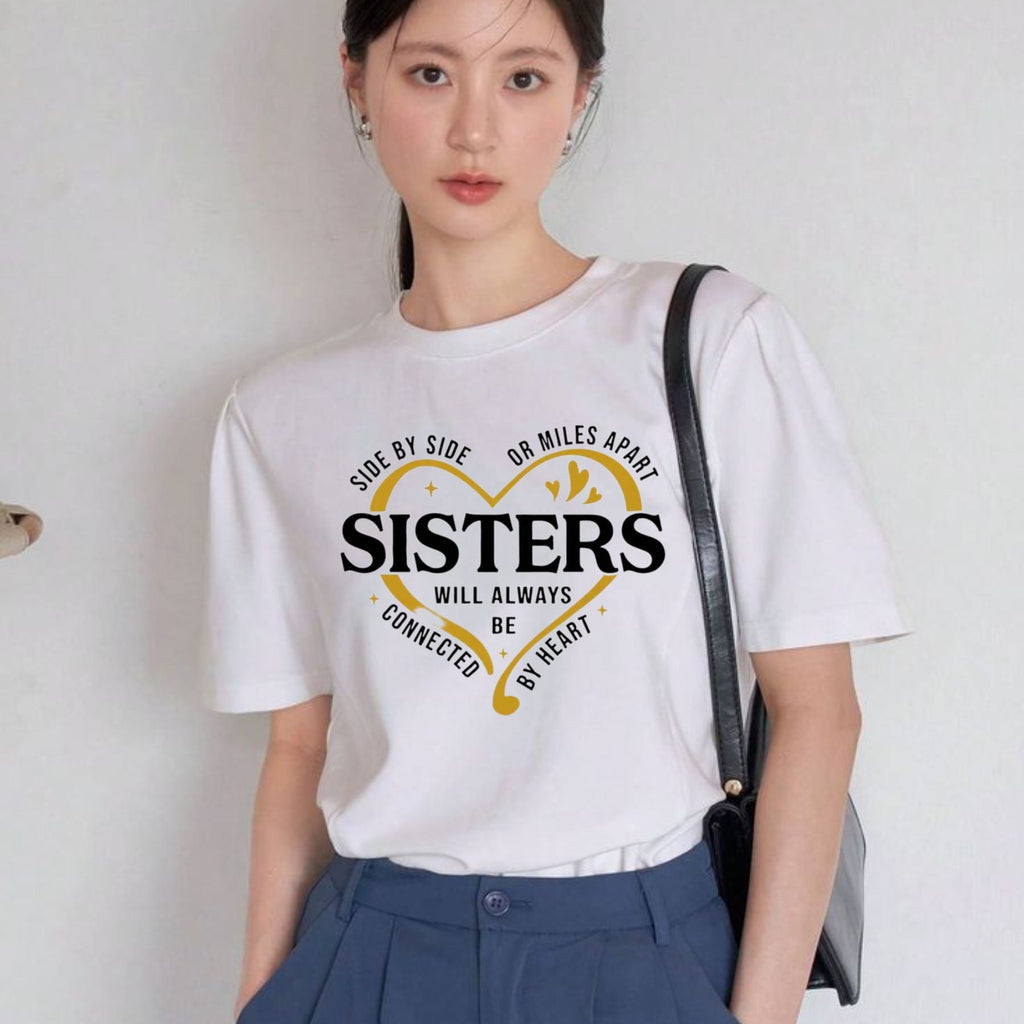 "Side By Side Or Miles Apart" Sisters T-Shirt – Long-Distance Sisterhood Graphic Tee