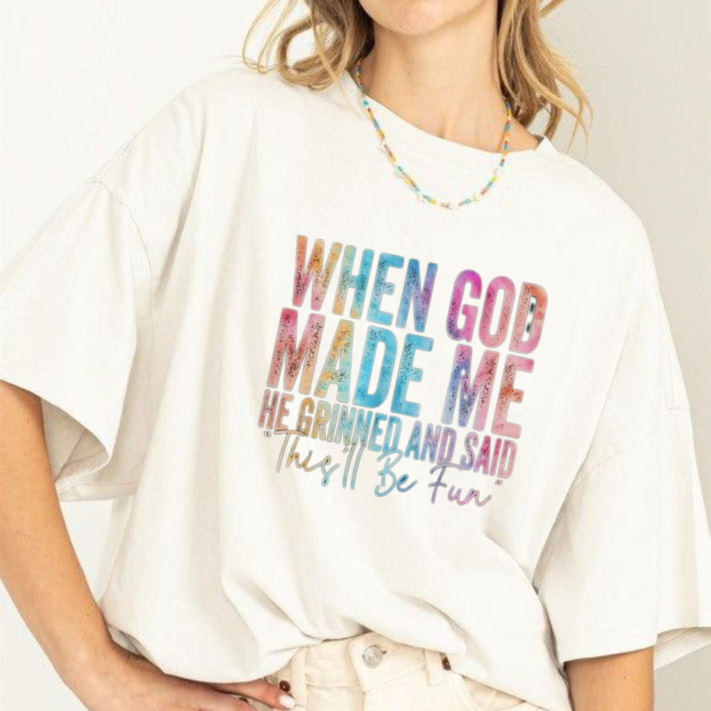 "When God Made Me He Grinned" Funny T-Shirt – Sarcastic Religious Humor Graphic Tee, Unisex Cotton Shirt