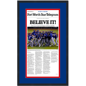 Framed Fort Worth Star-Telegram Believe It Texas Rangers 2023 World Series Champions 14x24 Baseball Newspaper Cover Photo Professionally Matted V1