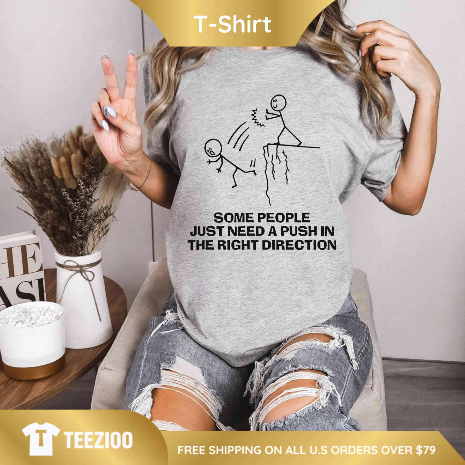 "Need A Push" Sarcastic Graphic Tee