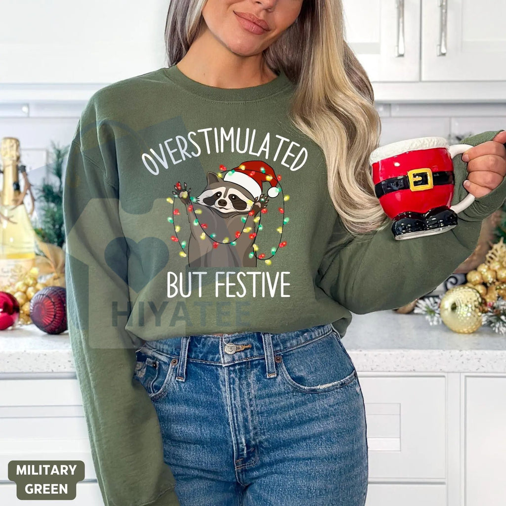 Overstimulated But Festive Raccoon Christmas Sweatshirt: Funny Raccoon Christmas Sweat, Funny Meme Crewneck, Holiday Anxiety Pullover
