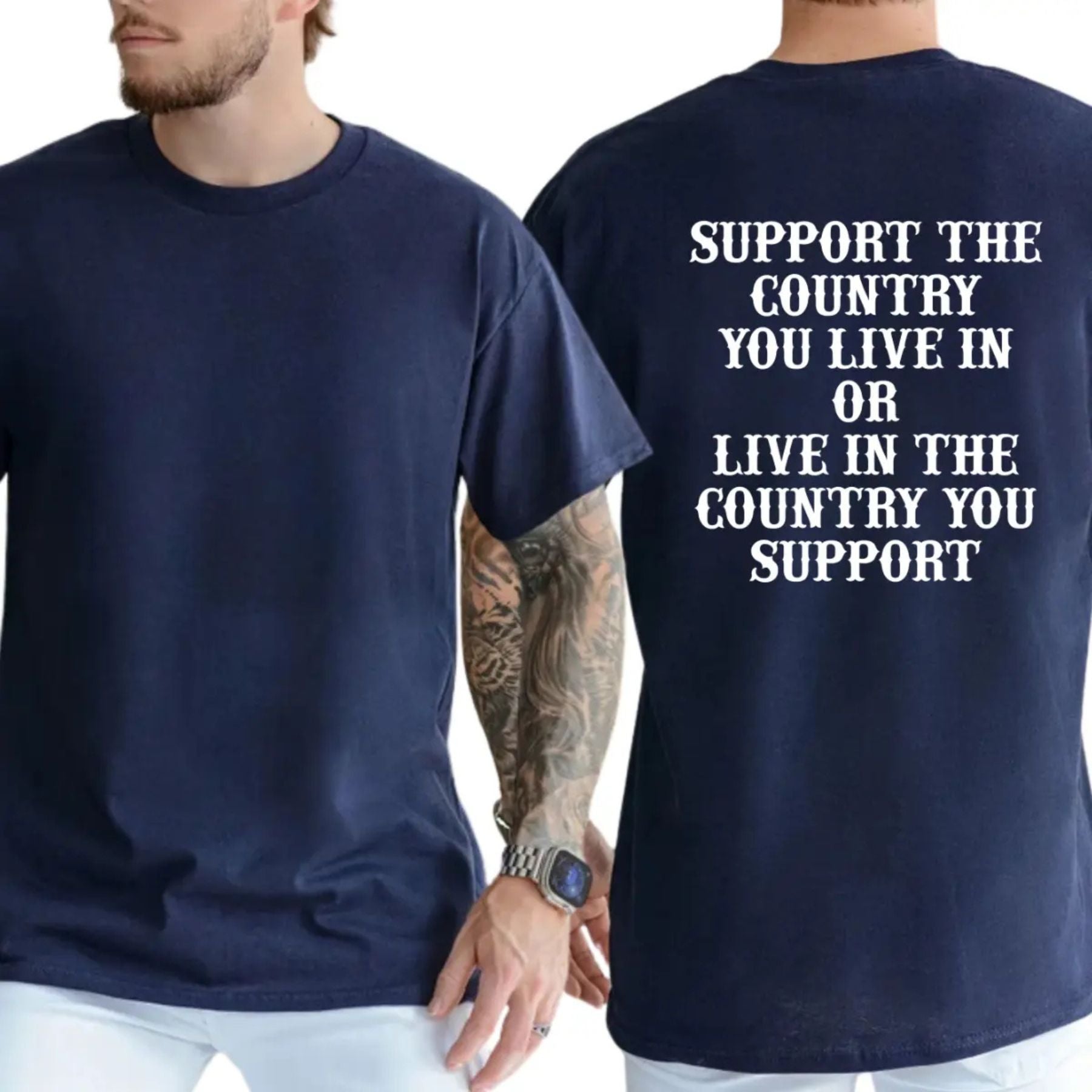 "Support The Country You Live In" Patriotic T-Shirt – Bold National Loyalty Graphic Tee, Premium 100% Cotton Pro-Country Top, Made in USA