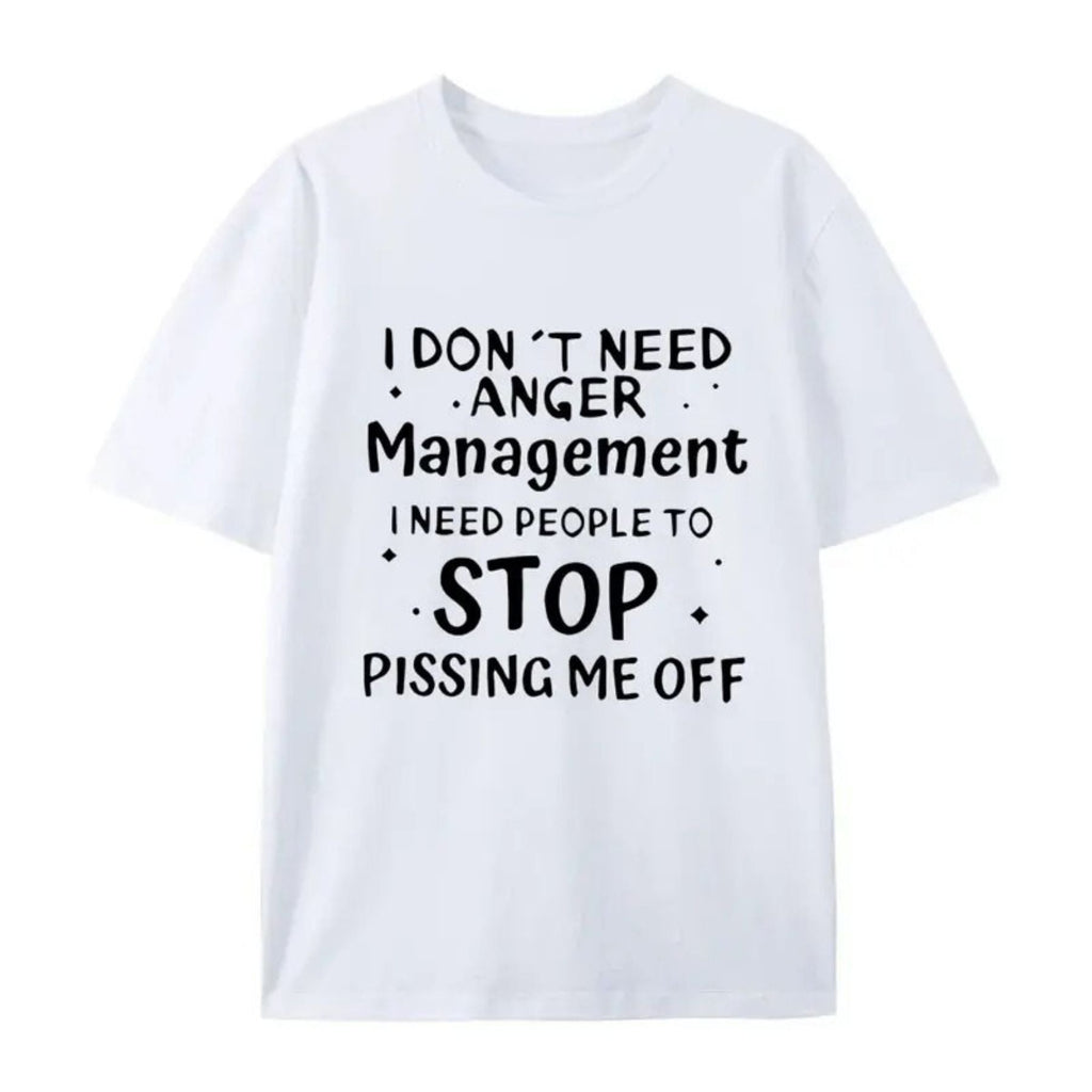 I Don’t Need Anger Management T-Shirt – Funny Sarcastic Graphic Tee, Witty Quote Unisex Cotton Shirt