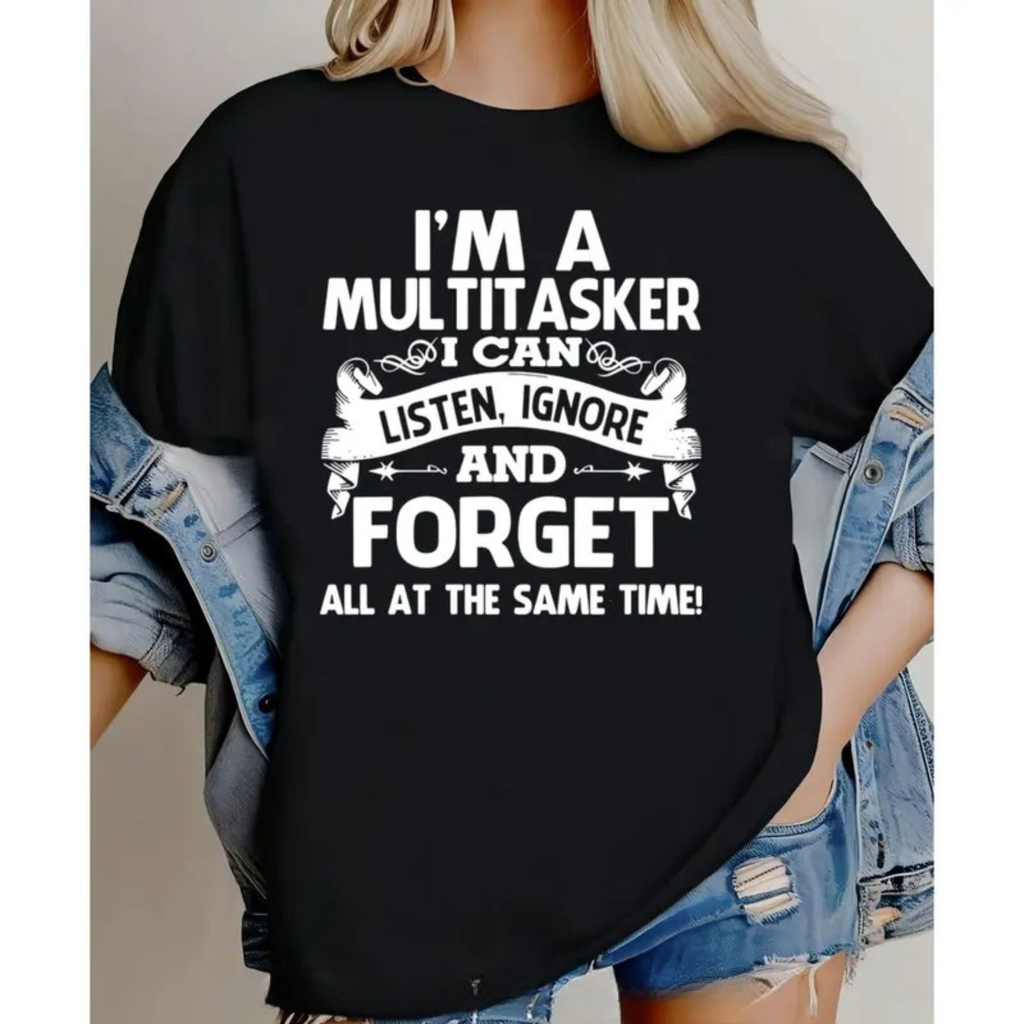 Funny "I'M A MULTITASKER" Quote Shirt – Sarcastic Office Humor Graphic Tee
