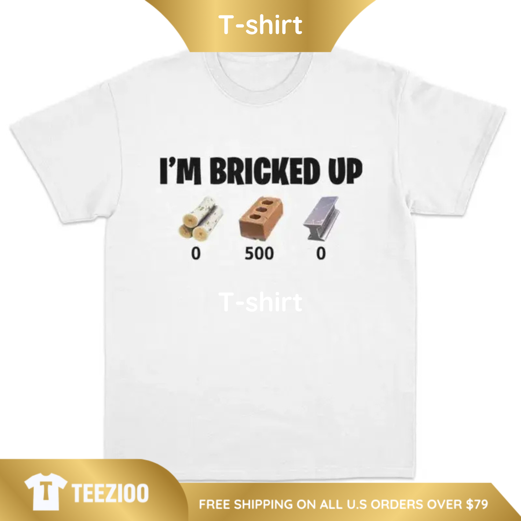 "Bricked Up" Funny Meme Graphic Shirt