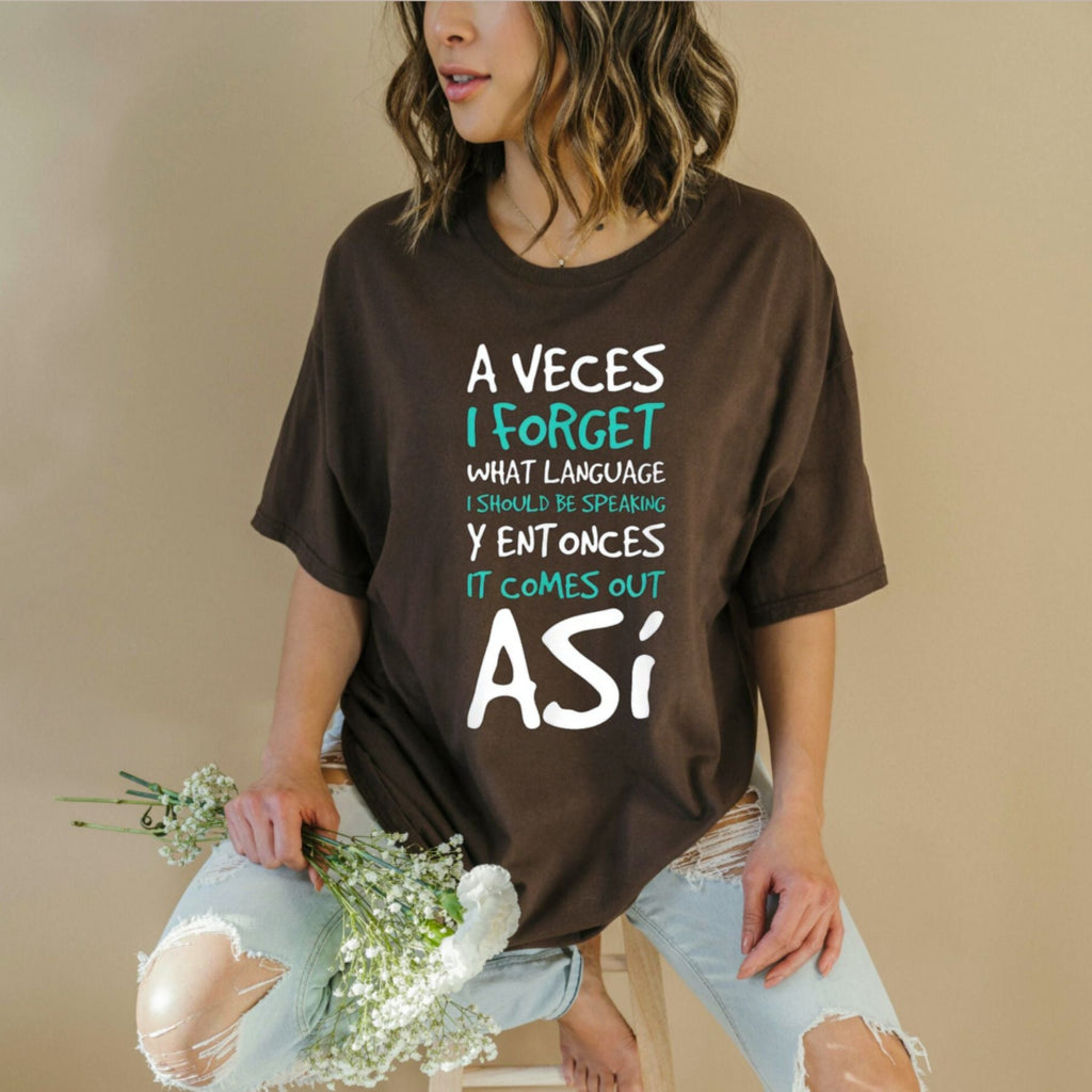 A Veces I Forget What Language T-Shirt – Funny Spanish Quote Graphic Tee, Unisex Cotton Shirt