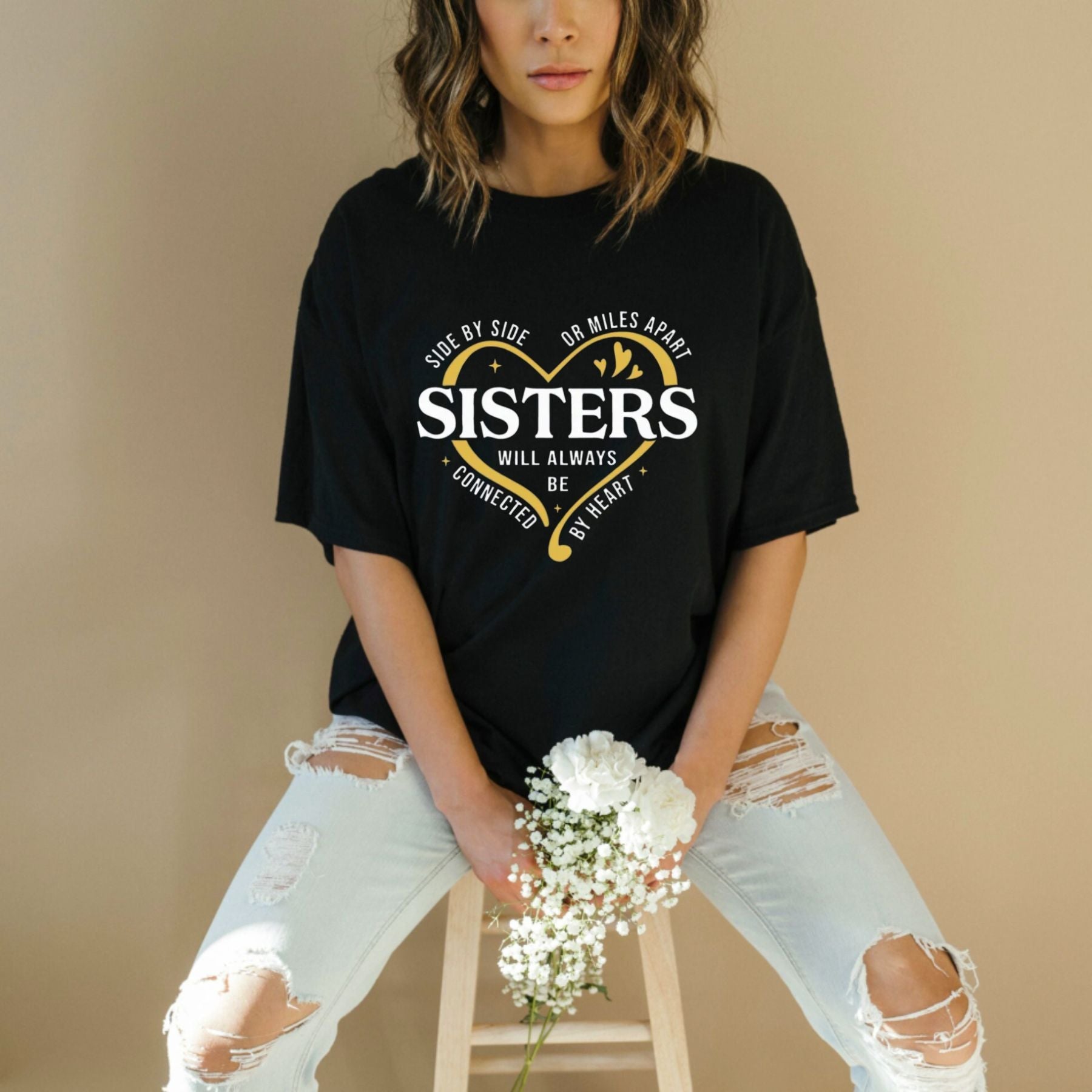 "Side By Side Or Miles Apart" Sisters T-Shirt – Long-Distance Sisterhood Graphic Tee
