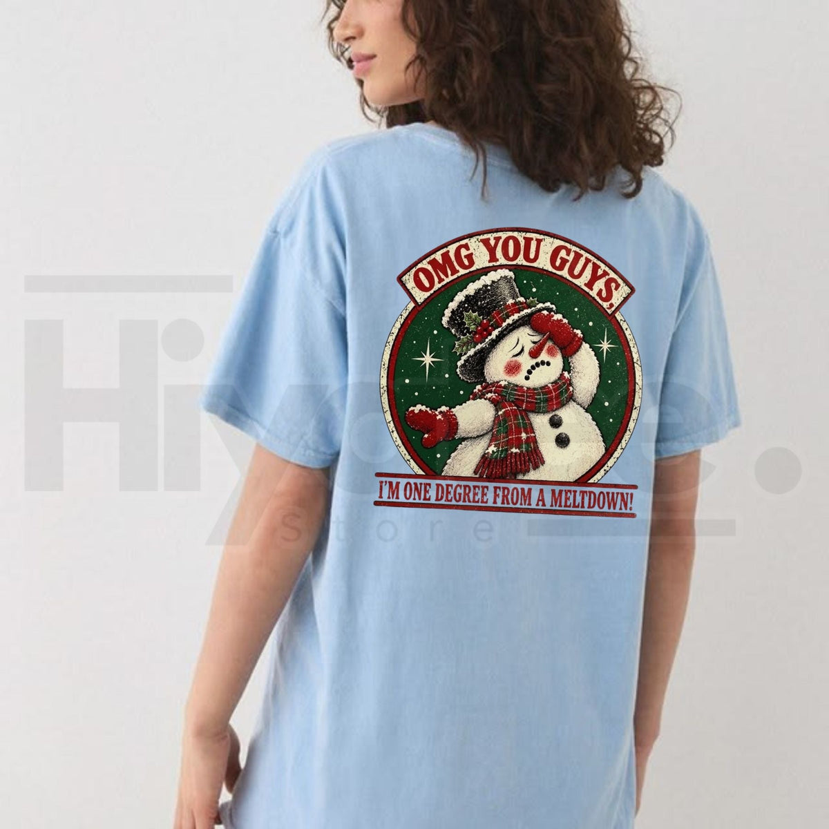 OMG You Guys I'm One Degree From A Meltdown Snowman T-Shirt – Funny Holiday Graphic Tee