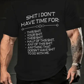 "SHIT I DON'T HAVE TIME FOR" Funny Work T-Shirt