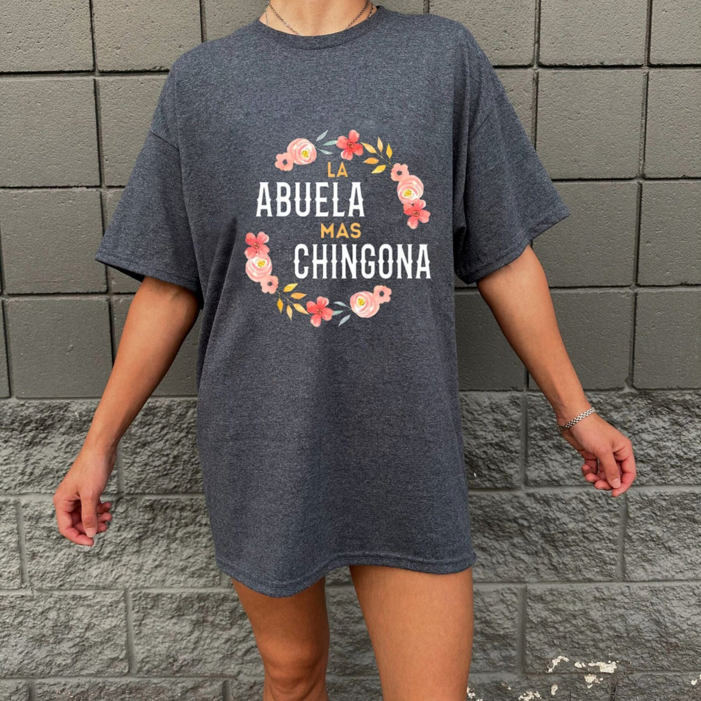 "La Abuela Más Chingona" T-Shirt – Spanish Grandma Floral Graphic Tee, Unisex Cotton Shirt