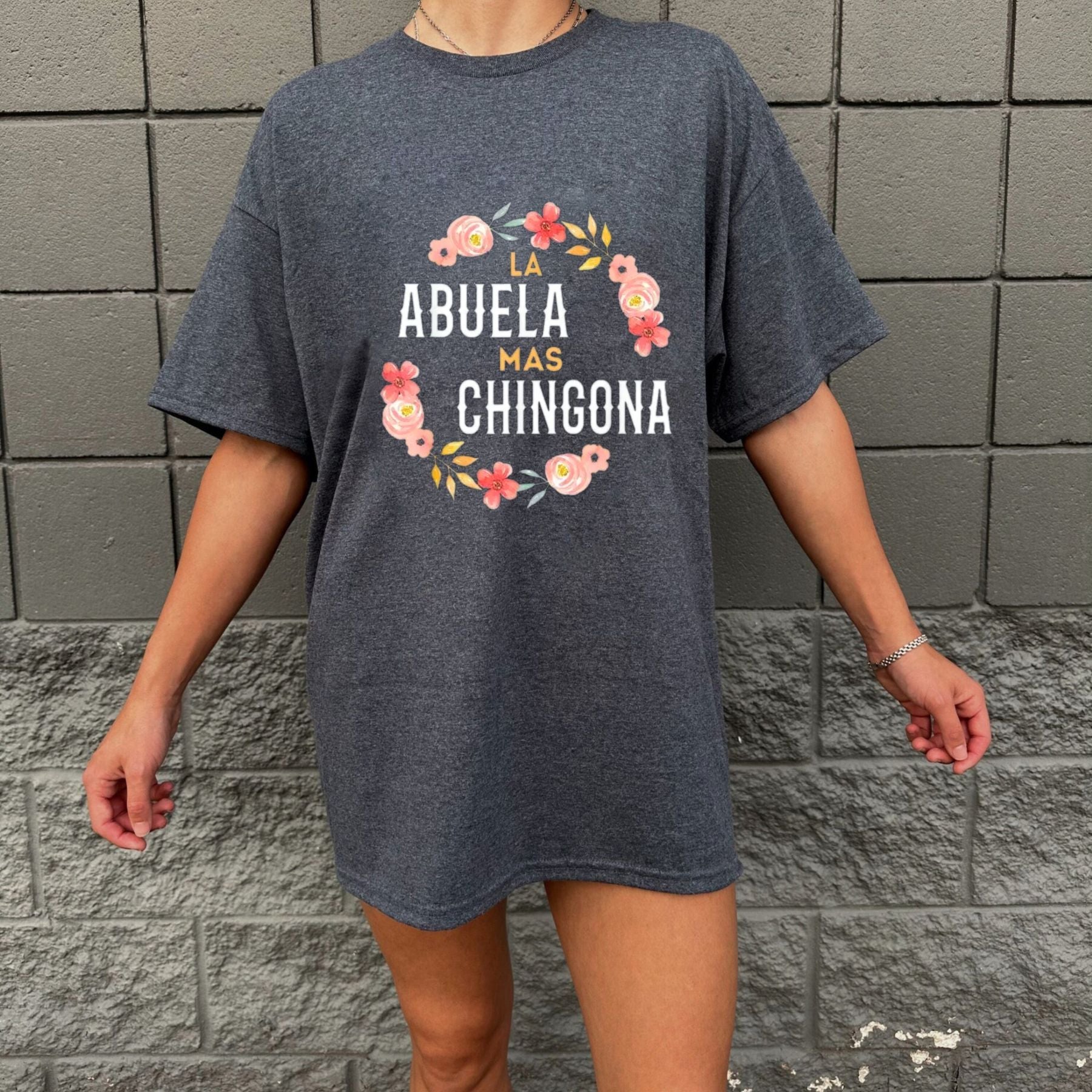 "La Abuela Más Chingona" T-Shirt – Spanish Grandma Floral Graphic Tee, Unisex Cotton Shirt