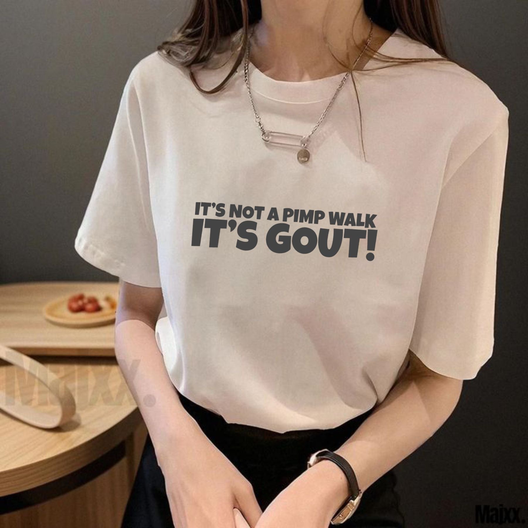 "It's Not A Pimp Walk It's Gout" Funny T-Shirt – Sarcastic Humor Graphic Tee