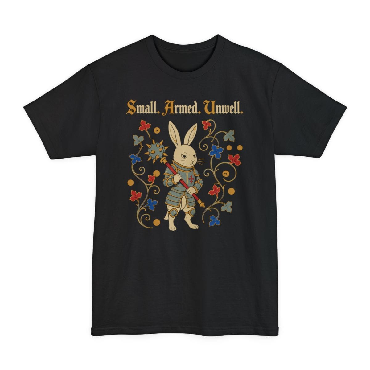 Small Armed Unwell Tall T-Shirt