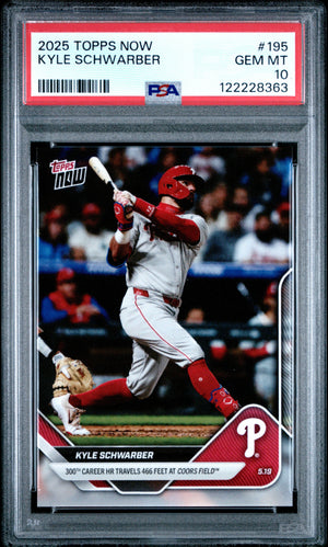Graded 2025 Topps Now Kyle Schwarber #195 Baseball Card PSA 10 Gem Mint