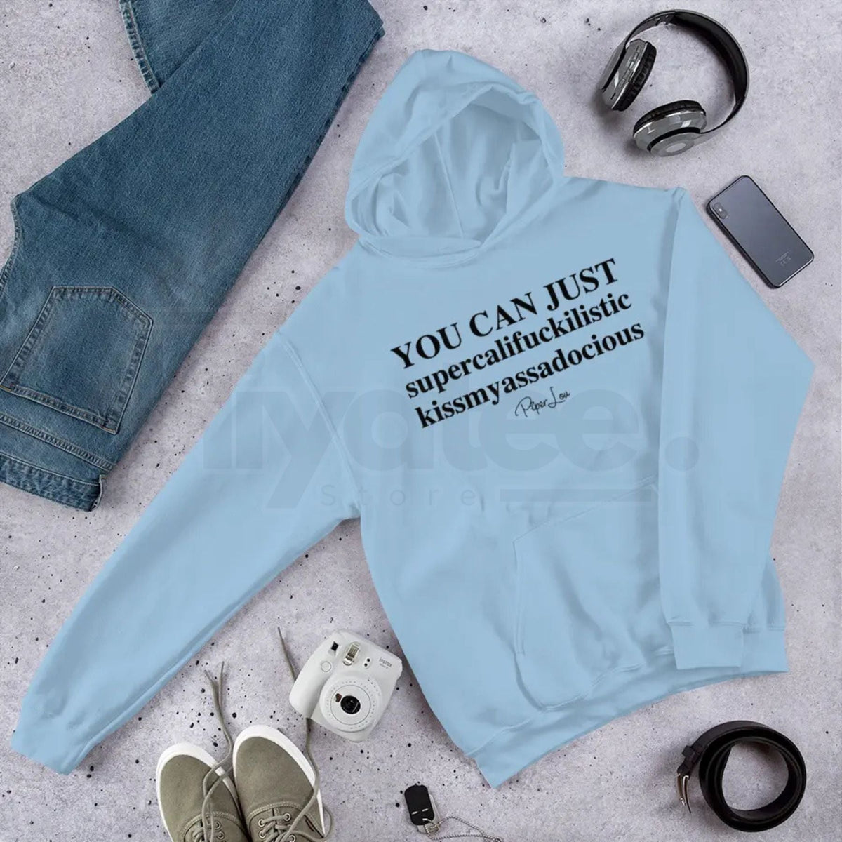 "You Can Just Supercalifuckalistic" Graphic Hoodie