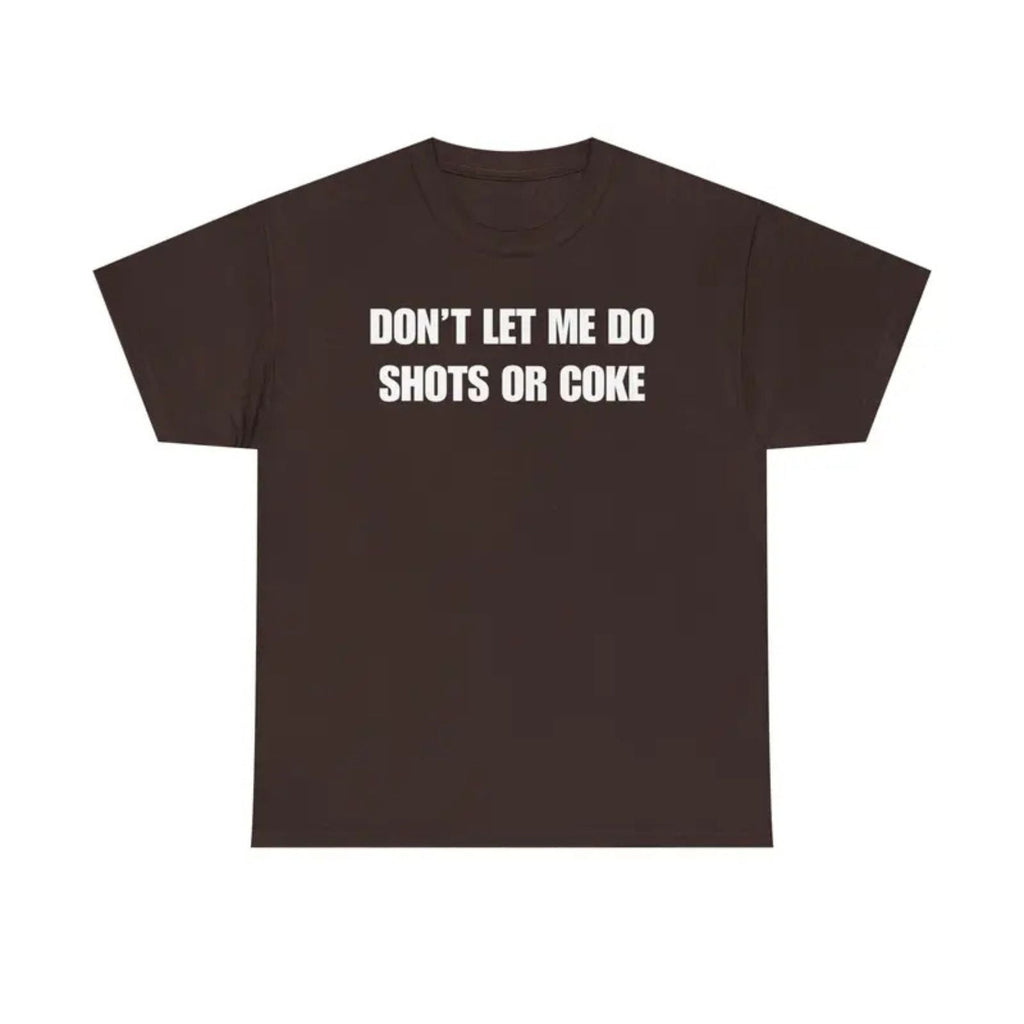 "Don't Let Me" Funny Drinking T-Shirt – Sarcastic Party Graphic Tee, Unisex Cotton Humor Shirt