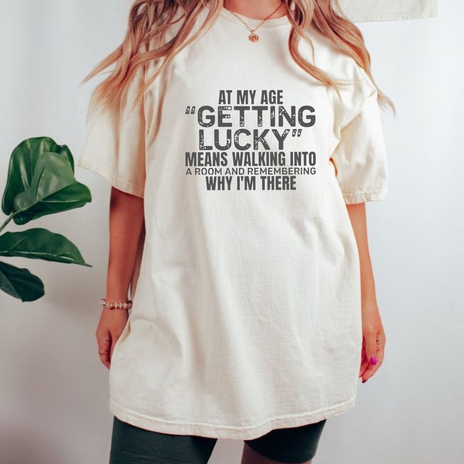 "At My Age Getting Lucky" Funny T-Shirt – Sarcastic Aging Humor Graphic Tee, Unisex Cotton Shirt