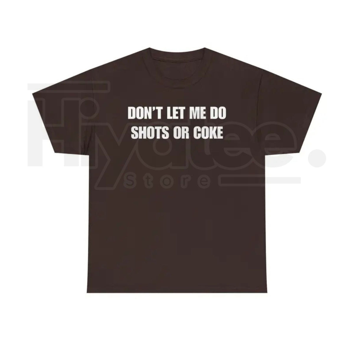 "Don't Let Me" – Funny Alcohol Shots Heavy Cotton Top