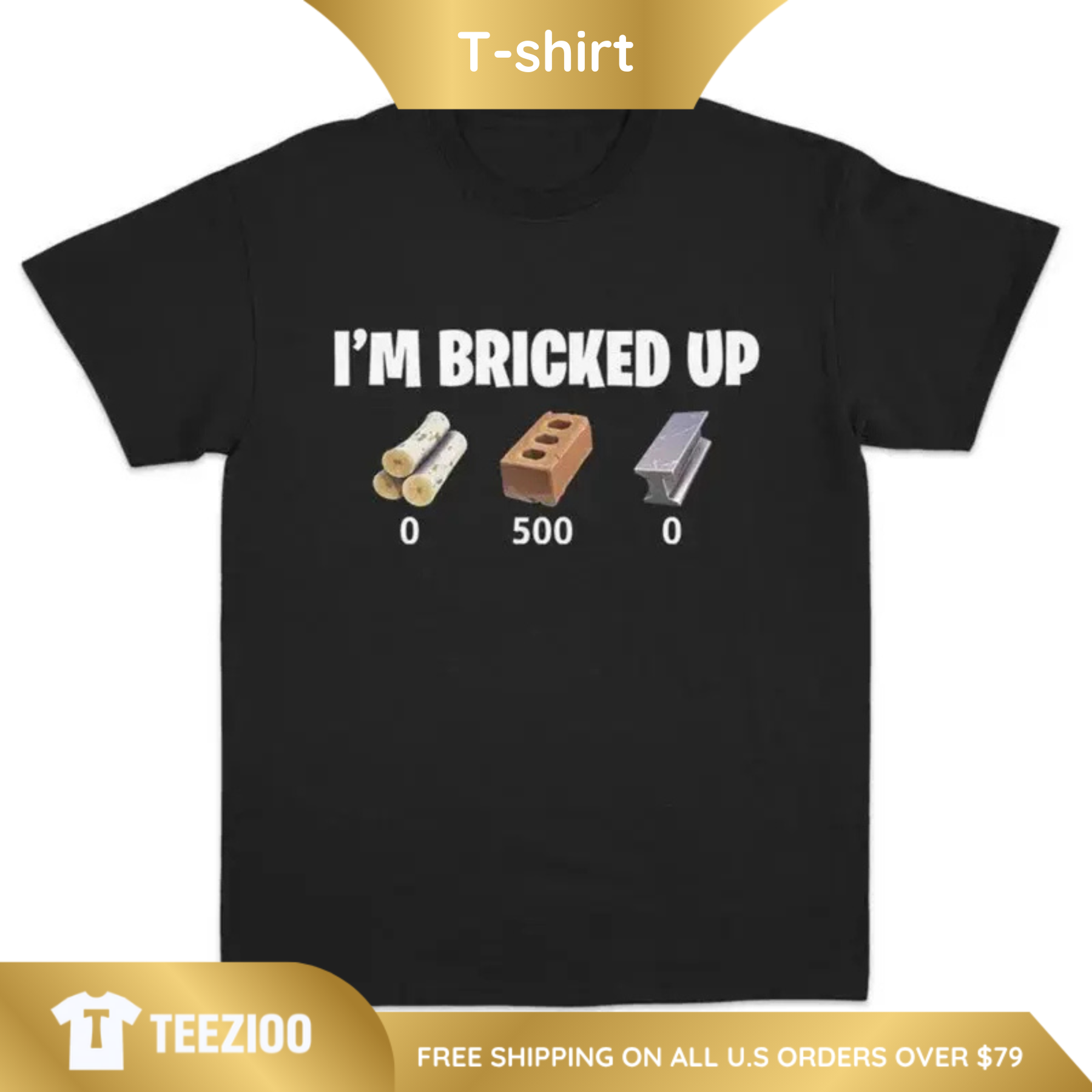 "Bricked Up" Funny Meme Graphic Shirt