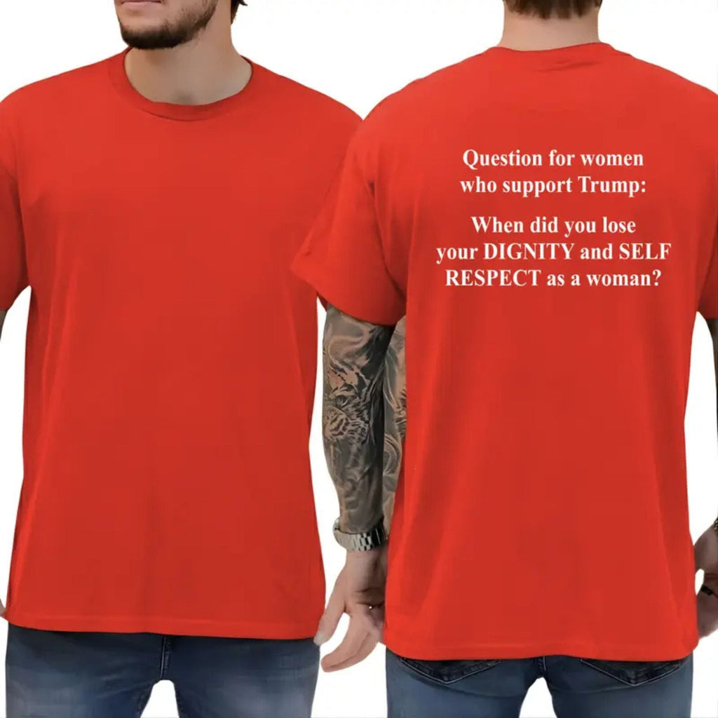 "Question For Supporters" T-Shirt – Funny Political Sarcastic Graphic Tee, Unisex Cotton Shirt