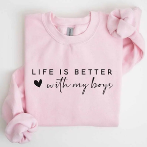 Life is Better With My Boys Sweatshirt – Aesthetic Boy Mom Pullover