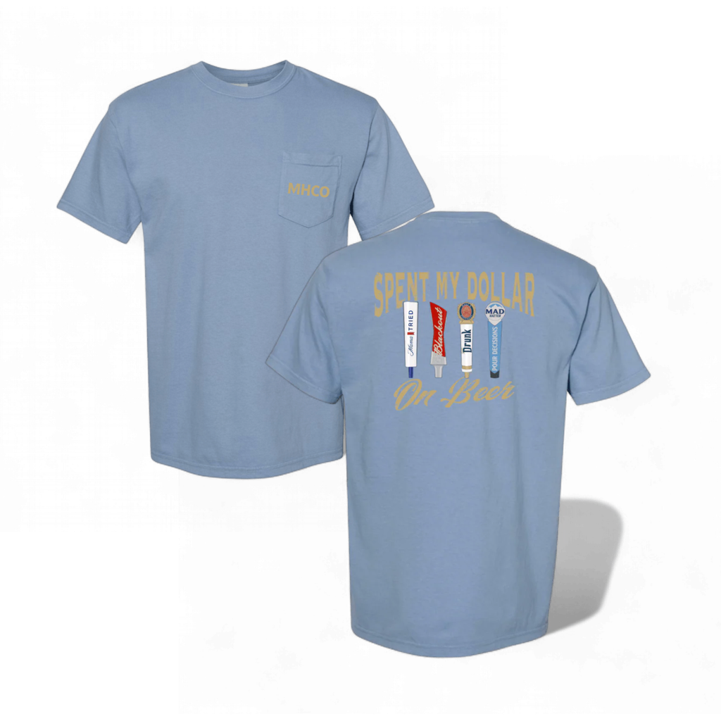 "Spent My Dollar On Beer" Lyric T-Shirt
