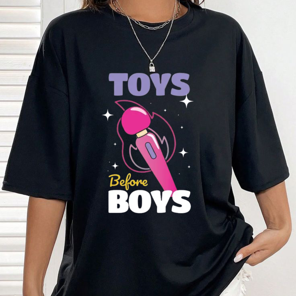 "Toys Before Boys" Funny Quote Shirt
