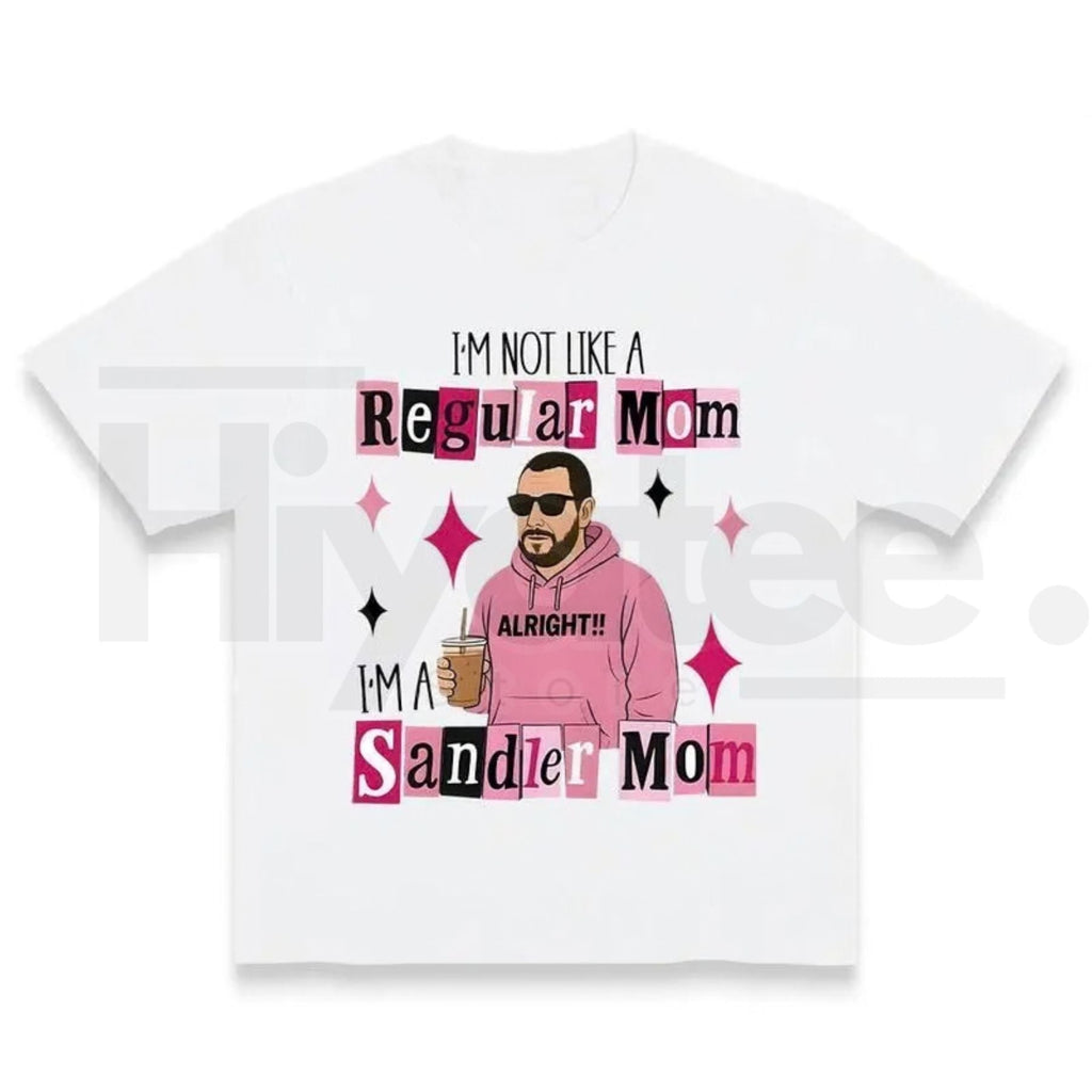 "I'm A Sandler Mom" Funny Graphic T-Shirt – Adam Sandler Fan Gift For Mom