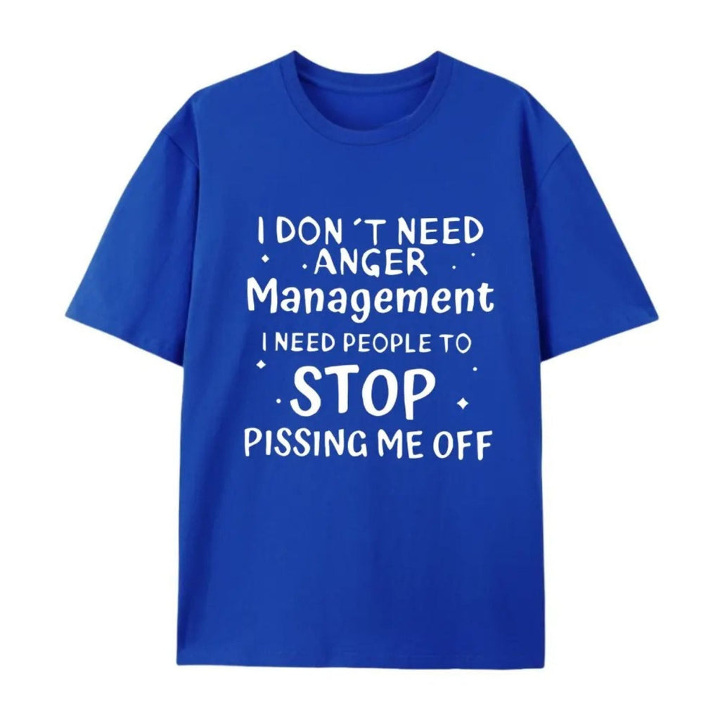 I Don’t Need Anger Management T-Shirt – Funny Sarcastic Graphic Tee, Witty Quote Unisex Cotton Shirt