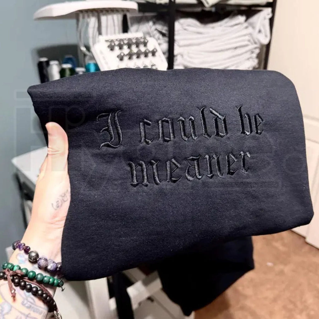 "I Could Be Meaner" Embroidered Vintage Sweatshirt – 420 Humor Garment Dyed Crewneck