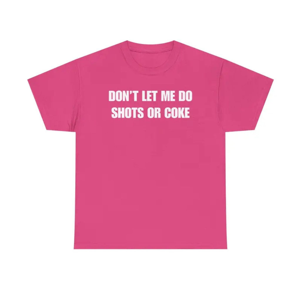 "Don't Let Me" Funny Drinking T-Shirt – Sarcastic Party Graphic Tee, Unisex Cotton Humor Shirt