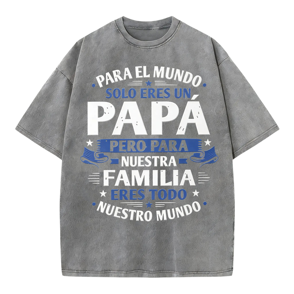 Eres Mi Mundo Spanish Papa Tee – Heartfelt Fatherhood Statement Shirt