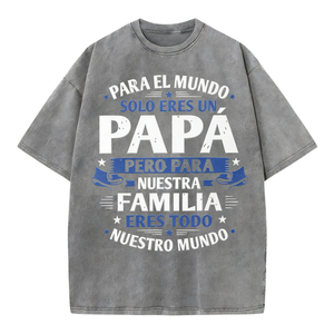 Eres Mi Mundo Spanish Papa Tee – Heartfelt Fatherhood Statement Shirt