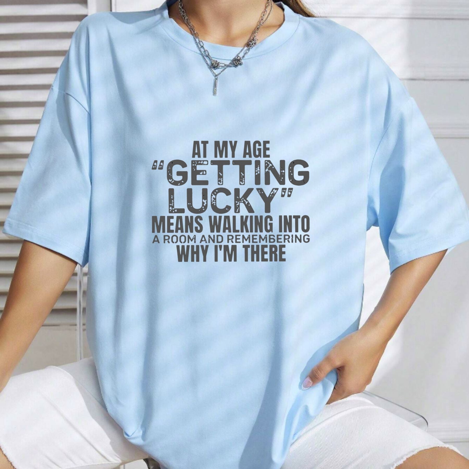 "At My Age Getting Lucky" Funny T-Shirt – Sarcastic Aging Humor Graphic Tee, Unisex Cotton Shirt