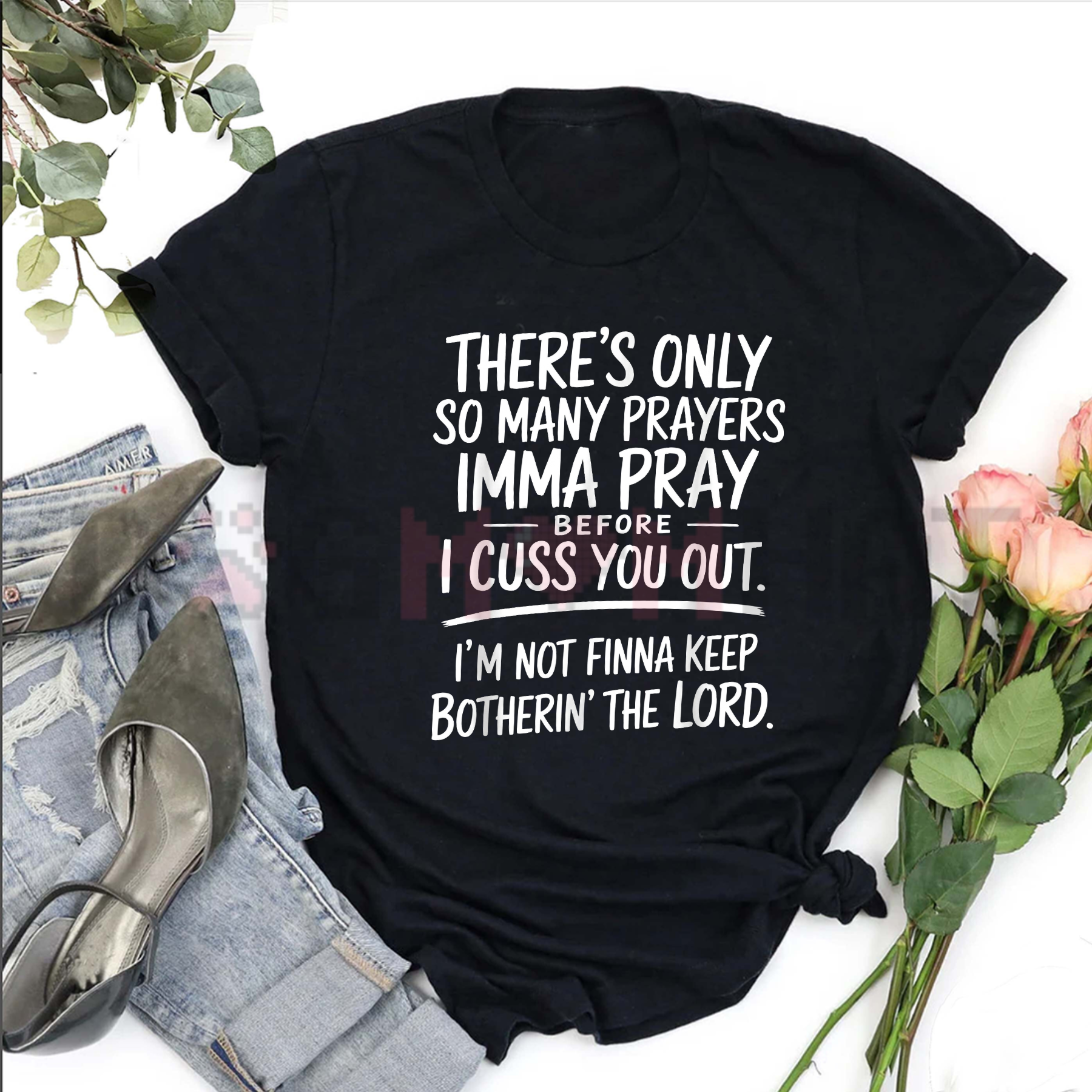 "I’m Not Finna Keep Botherin' The Lord" Urban Slang Quote T-Shirt