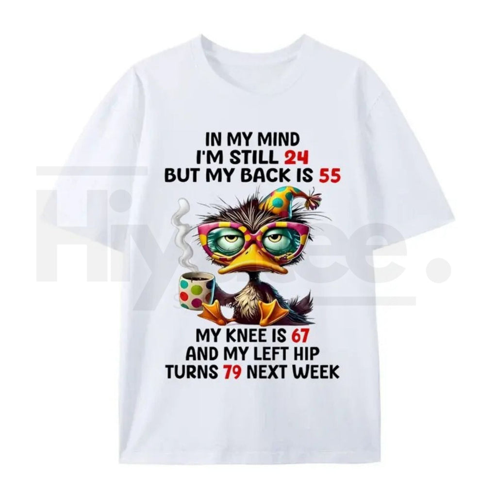 "In My Mind I'm Still 24" – Funny Duck Back Pain Personality Top