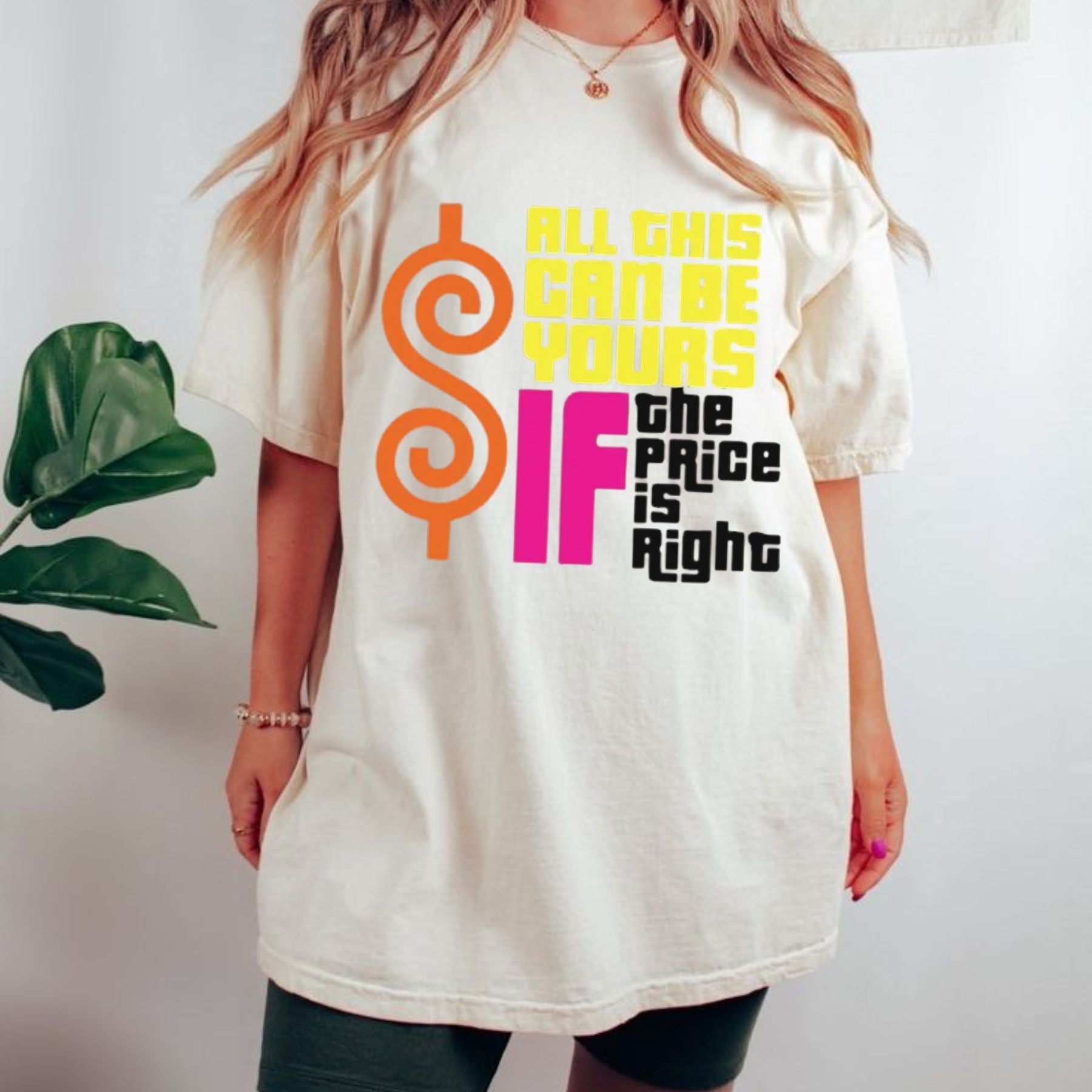 "All This Can Be Yours If The Price Is Right" Graphic T-Shirt – Funny Sarcastic Retro Game Show Tee, Aesthetic Unisex Streetwear Top
